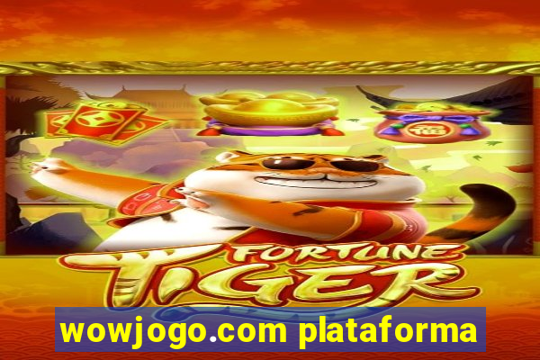 wowjogo.com plataforma